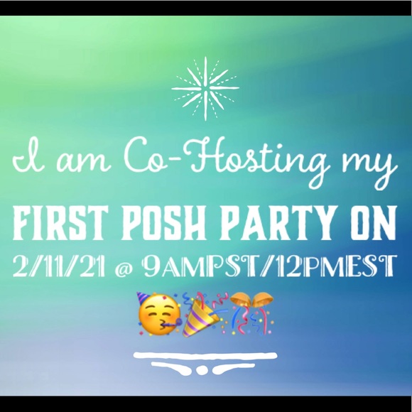Other - 🥳Co-Hosting my first Posh Party 🎉 2/11/21